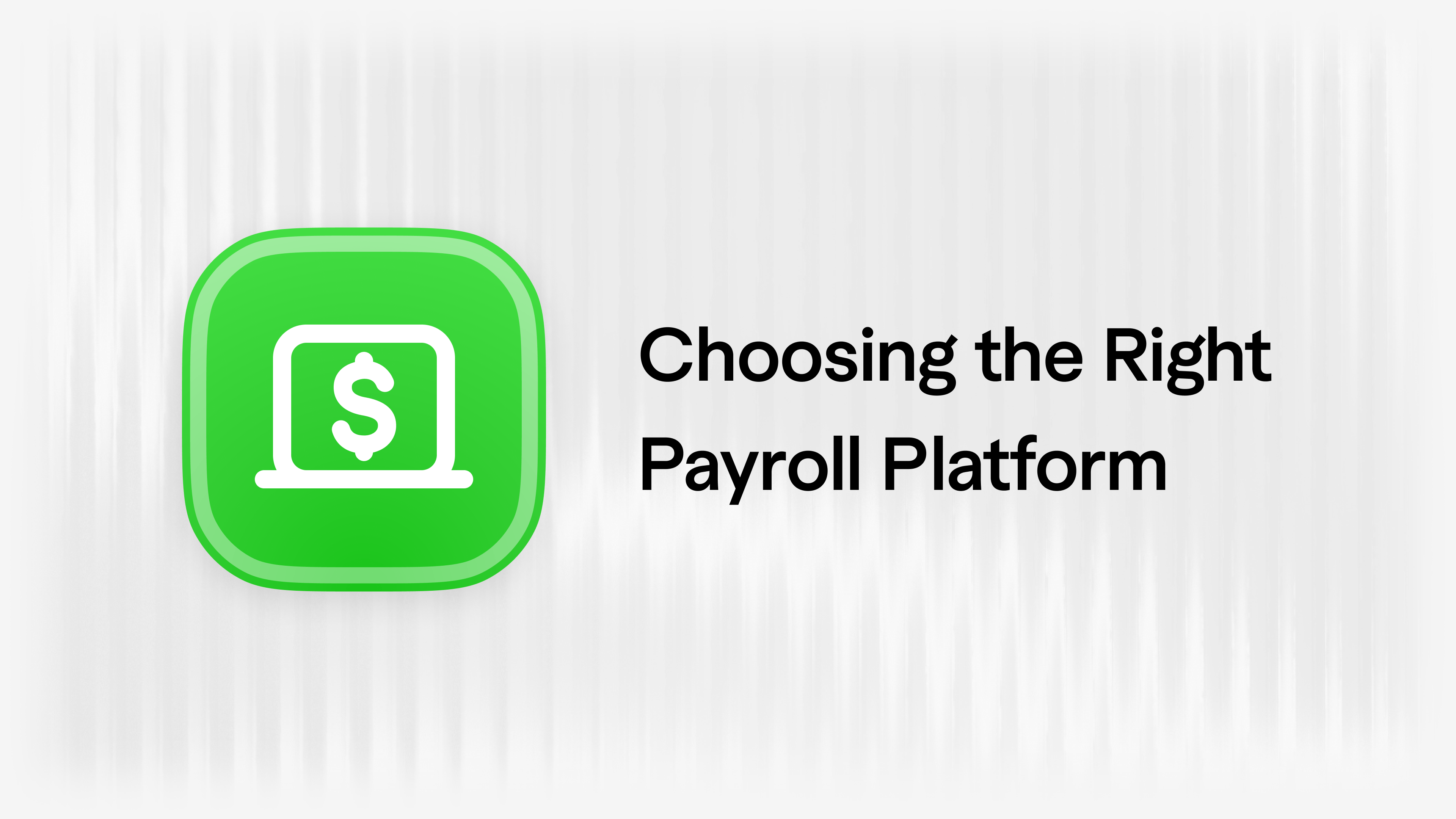 Why Choosing the Right Payroll Platform Is Central for a Startup article visual