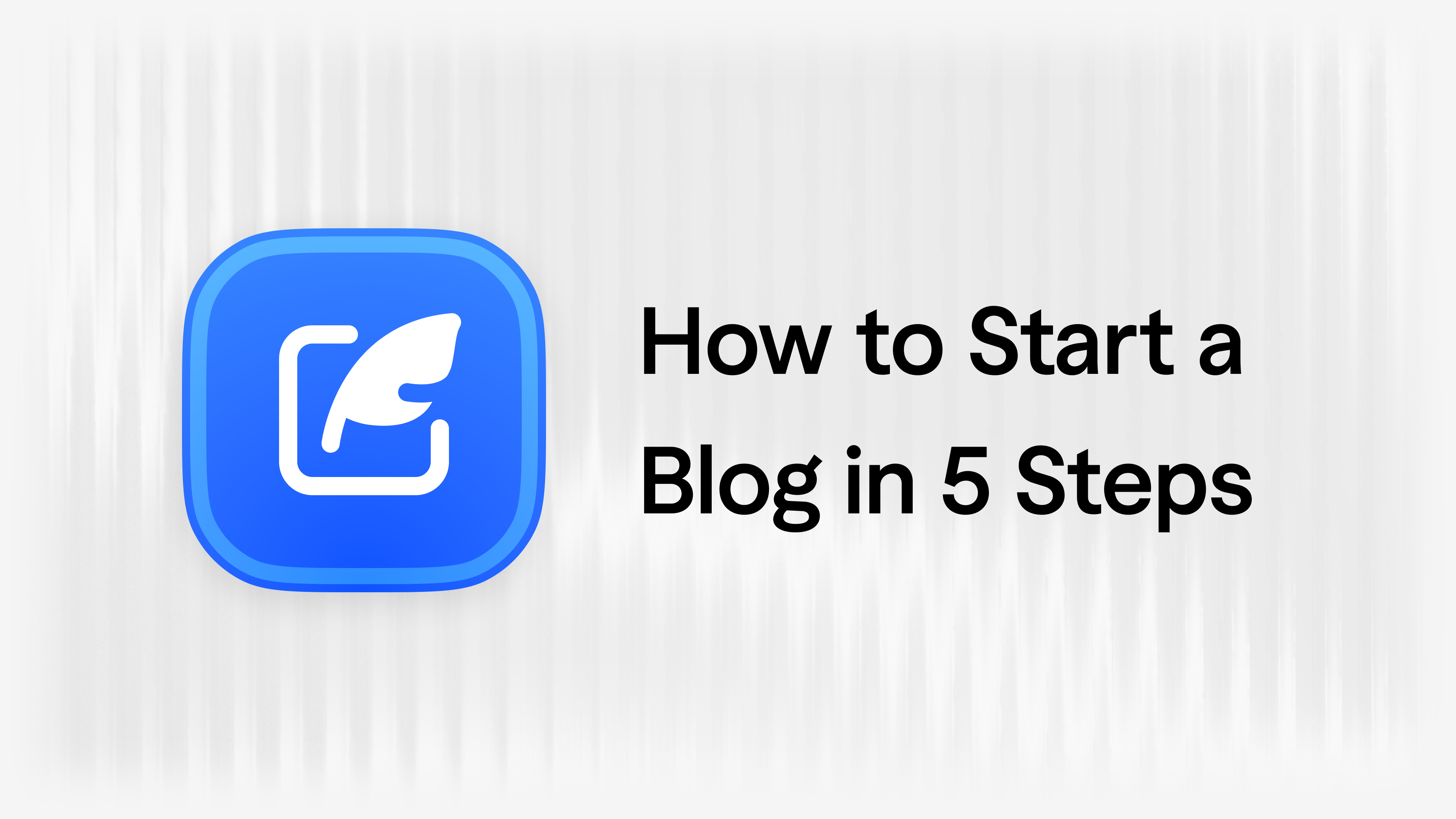 How to Start a Blog for Your Startup in 5 Steps article visual
